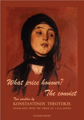 What price honour? - The convict：Two novellas