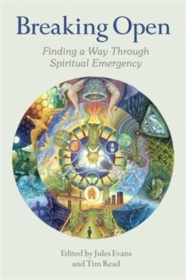 Breaking Open ― Finding a Way Through Spiritual Emergencies