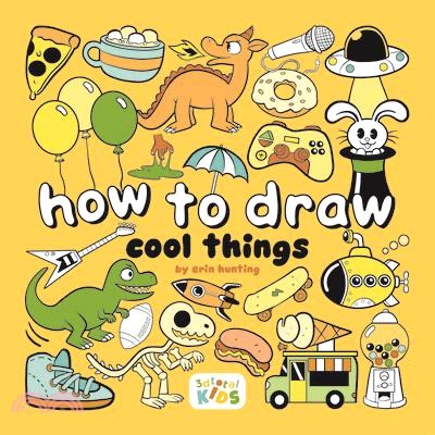 How to Draw Cool Things: By Erin Hunting