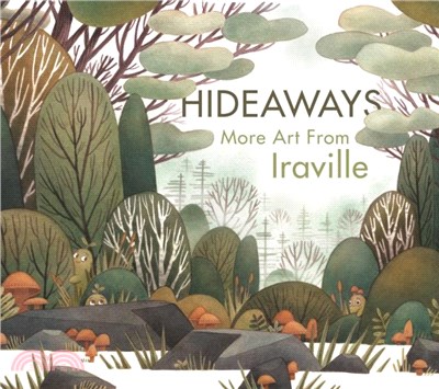Hideaways：The Art of Iraville