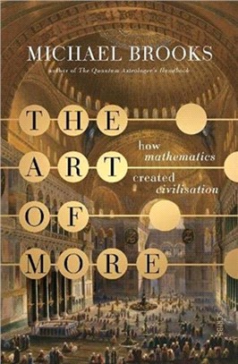 The Art of More：how mathematics created civilisation