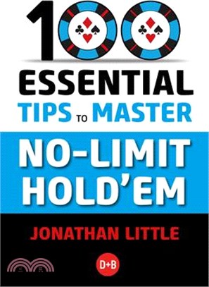 100 Essential Tips to Master No-Limit Hold'em