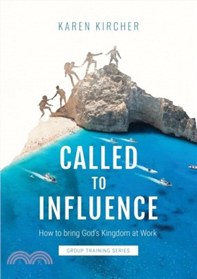 Called to Influence Group Training Series：How to Bring God's Kingdom at Work