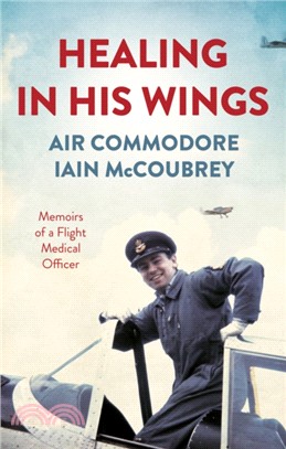 Healing in his Wings：Memoirs of a Flight Medical Officer