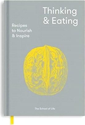 Thinking and Eating：Recipes to Nourish and Inspire