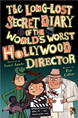 The Long-Lost Secret Diary of the World's Worst Hollywood Director