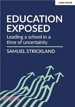 Education Exposed：Leading a school in a time of uncertainty