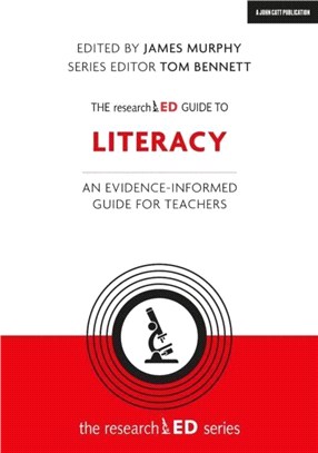 The researchED Guide to Literacy：An evidence-informed guide for teachers