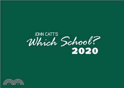 Which School? 2020：A Guide to Independent Schools in the UK