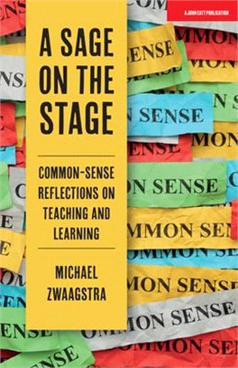 A Sage on the Stage ― Common-Sense Reflections on Teaching and Learning