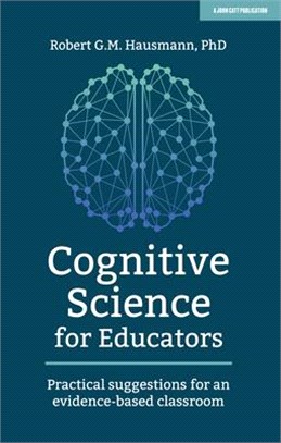 Cognitive Science for Educators ― Practical Suggestions for an Evidence-based Classroom