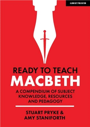 Ready to Teach: Macbeth：The What, How and Why for English teachers