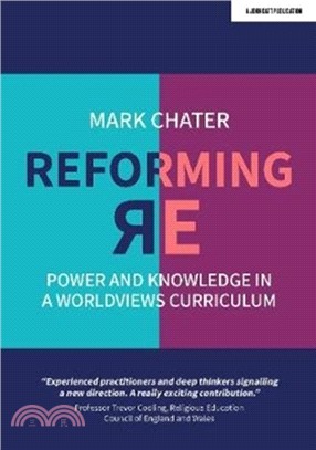 Reforming Religious Education：Power and Knowledge in a Worldviews Curriculum