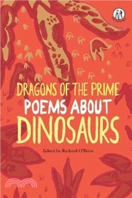 Dragons of the Prime：Poems about Dinosaurs