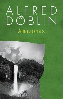 The Land Without Death: The Amazonas Trilogy