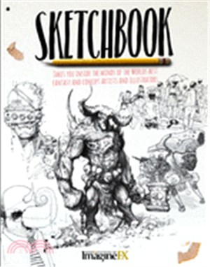 Sketchbook ― Takes You Inside the Minds of the World's Best Fantasy and Concept Artists and Illustrators