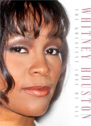 Whitney Houston: The Greatest Love of All