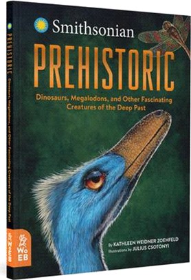 Prehistoric ― Dinosaurs, Megalodons, and Other Fascinating Creatures of the Deep Past