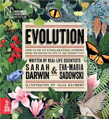 Evolution : join us on an exhilarating journey from the origins of life to the present day! / 