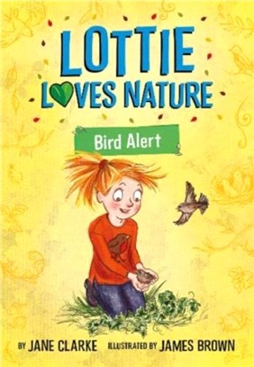 Lottie Loves Nature：Bird Alert