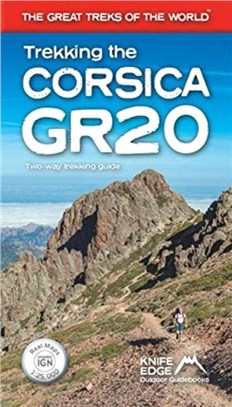 Trekking the Corsica GR20 - Two-Way Trekking Guide - Real IGN Maps 1:25,000