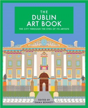 The Dublin Art Book：The City Through the Eyes of its Artists