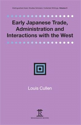 Early Japanese Trade, Administration and Interactions With the West