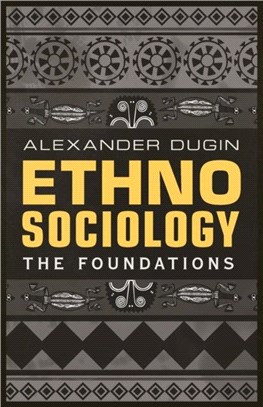 Ethnosociology：The Foundations