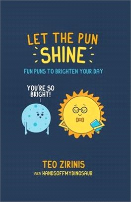 Let the Pun Shine ― Fun Puns to Brighten Your Day