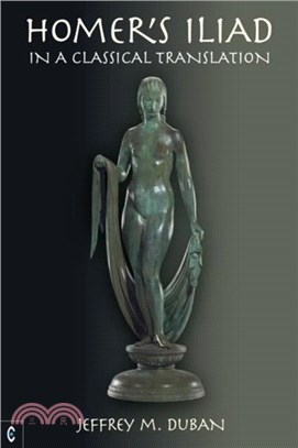 Homer's Iliad in a Classical Translation