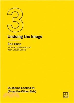 Duchamp Looked at from the Other Side ― Undoing the Image