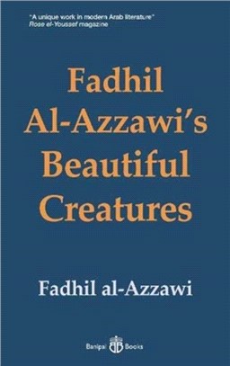 Fadhil Al-Azzawi's Beautiful Creatures