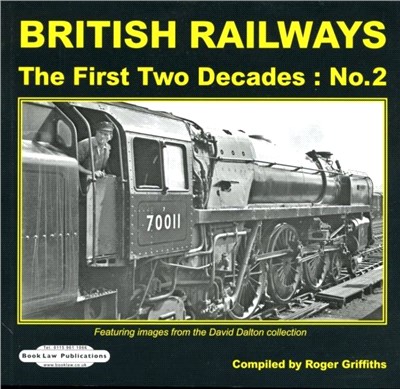 BRITISH RAILWAYS THE FIRST TWO DECADES N