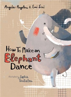 How to Make an Elephant Dance