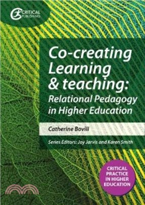 Co-creating Learning and Teaching：Towards relational pedagogy in higher education