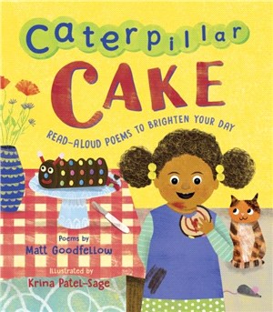 Caterpillar Cake：Read-Aloud Poems to Brighten Your Day