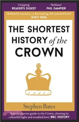 The Shortest History of the Crown