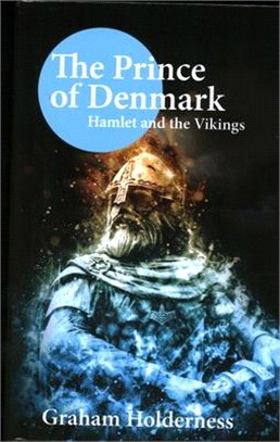 The Prince of Denmark: Hamlet and the Vikings