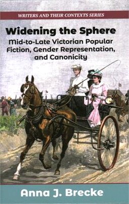 Widening the Sphere: Mid-to-Late Victorian Popular Fiction, Gender Representation, and Canonicity