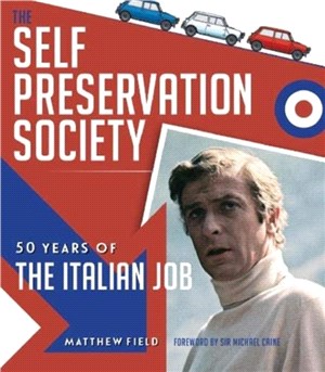 The Self Preservation Society：50 Years of The Italian Job