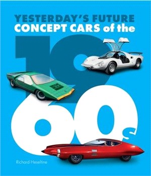 Concept Cars of the 1960s: Yesterday's Future