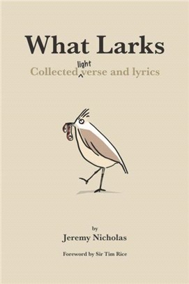 What Larks：Collected Light Verse and Lyrics