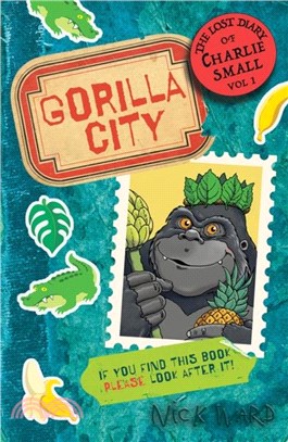 The Lost Diary of Charlie Small Volume 1：Gorilla City