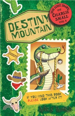 The Lost Diary of Charlie Small Volume 4：Destiny Mountain