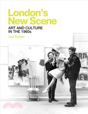 London`s New Scene - Art and Culture in the 1960s