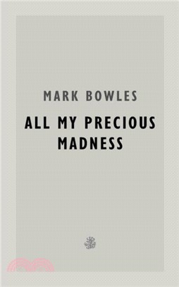 All My Precious Madness