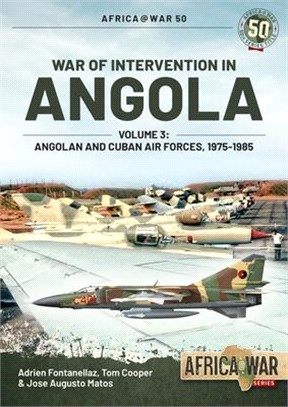 War of Intervention in Angola ― Angolan and Cuban Air Forces, 1975-1989