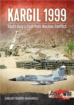 Kargil 1999：South Asia's First Post-Nuclear Conflict