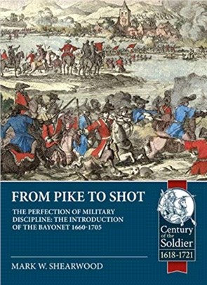 The Perfection of Military Discipline：The Plug Bayonet and the English Army 1660-1705