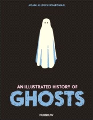 An Illustrated History of Ghosts